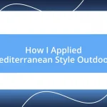 How I Applied Mediterranean Style Outdoors