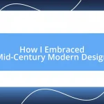 How I Embraced Mid-Century Modern Design