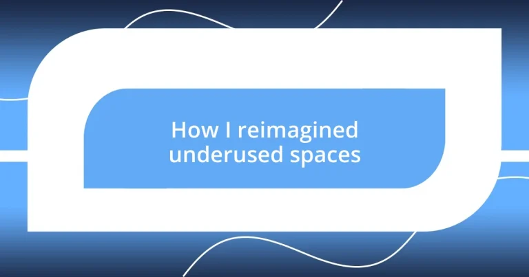 How I reimagined underused spaces