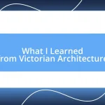 What I Learned from Victorian Architecture